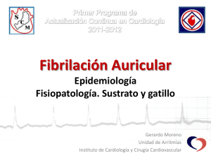 Fibrilación Auricular Epidemiología Fisiopatología. Sustrato y