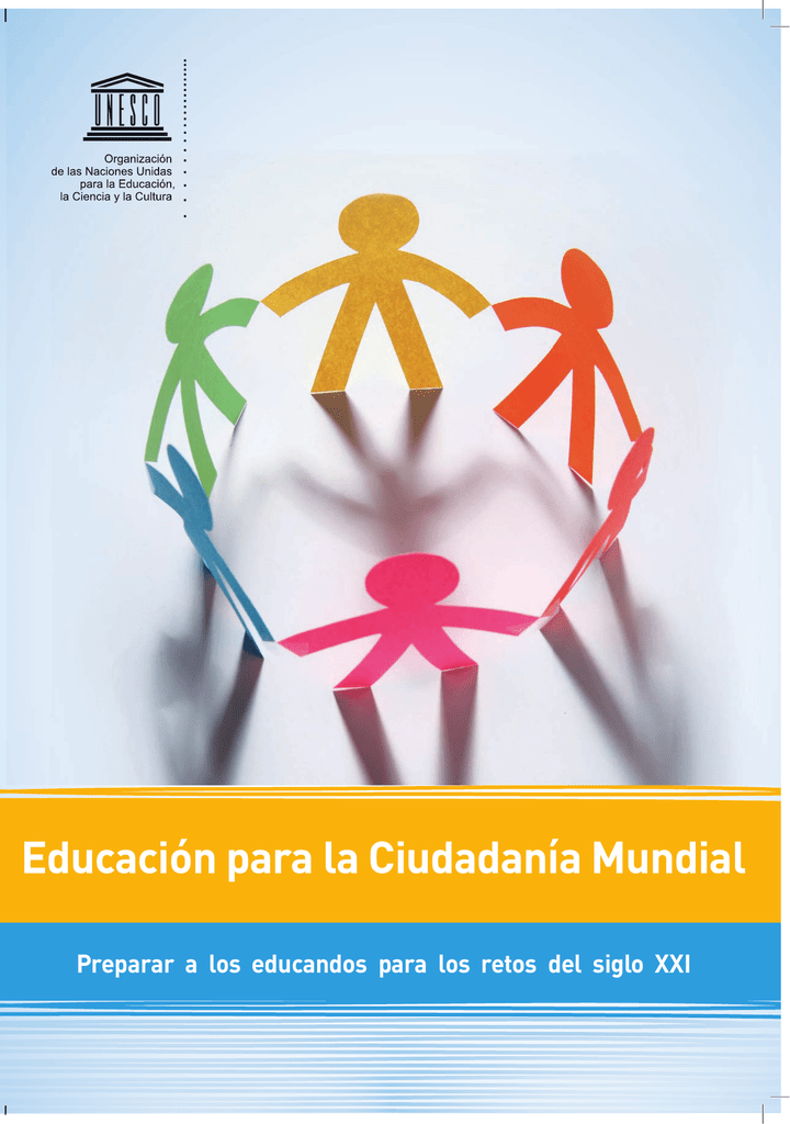 Educación Para La Ciudadanía Mundial: Preparar A Los Educandos