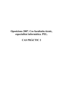 Oposicions 2007. Cos facultatiu tècnic, especialitat informàtica. PEL