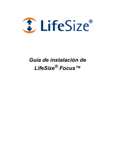 Guía de instalación de LifeSize Focus™