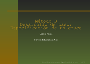 Método B Desarrollo de caso: Especificación de un cruce