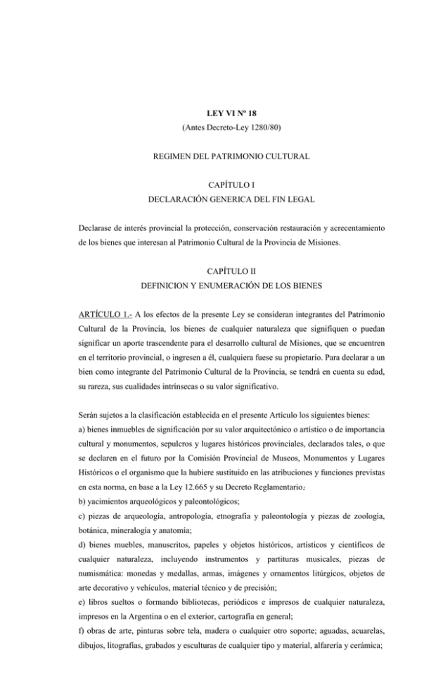 LEY VI º 18 (Antes Decreto-Ley 1280/80) REGIMEN DEL