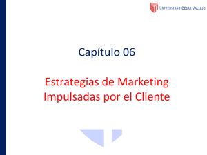 Capítulo 06 Estrategias de Marketing Impulsadas por el Cliente