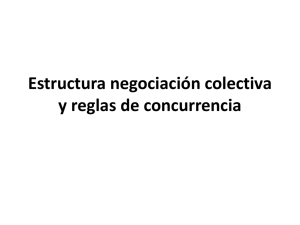 Estructura negociación colectiva y reglas de concurrencia