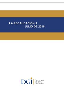 la recaudación a julio de 2016