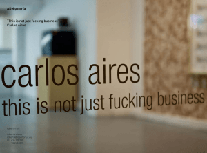 “This is not just fucking business” Carlos Aires