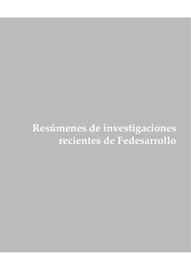 Resúmenes de investigaciones recientes de Fedesarrollo