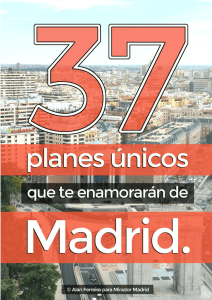 37 planes únicos que te enamorarán de Madrid