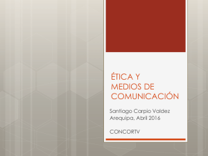 ÉTICA Y MEDIOS DE COMUNICACIÓN