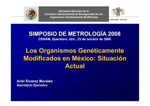Los Organismos Genéticamente g Modificados en México: Situación