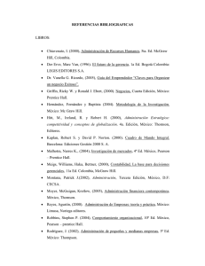 REFERENCIAS BIBLIOGRAFICAS LIBROS: • Chiavenato, I. (2000