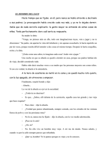 EL HOMBRE DEL SACO Hacía tiempo que se fijaba en él, pero