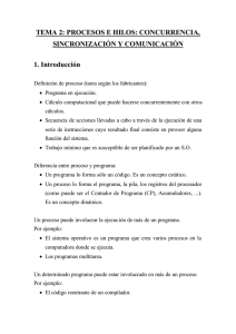 Tema 2: Procesos e hilos: Concurrencia, Sincronización y