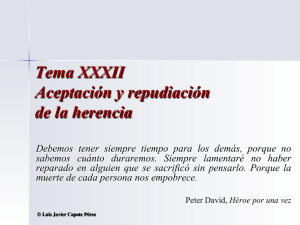 Tema XXXII Aceptación y repudiación de la herencia