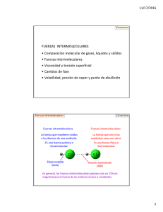 FUERZAS INTERMOLECULARES • Comparación molecular de
