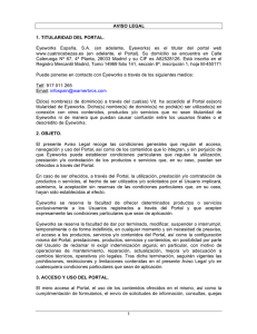 1 AVISO LEGAL 1. TITULARIDAD DEL PORTAL. Eyeworks España