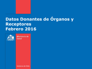 Datos Donantes de Órganos y Receptores Febrero 2016