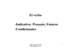El verbo. Indicativo: presente, futuro, condicional
