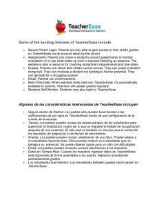 Some of the exciting features of TeacherEase include Algunas de
