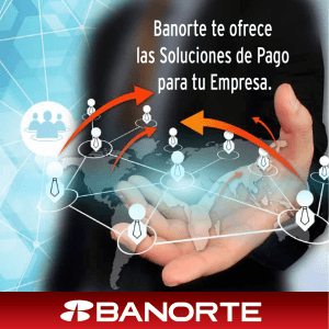 Banorte te ofrece las Soluciones de Pago para tu Empresa.