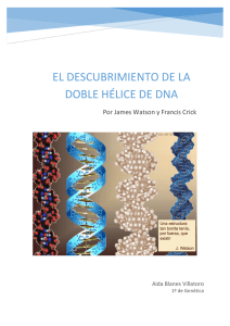 EL DESCUBRIMIENTO DE LA DOBLE HÉLICE DE DNA