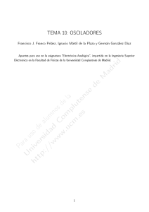Tema 10: Osciladores - Universidad Complutense de Madrid