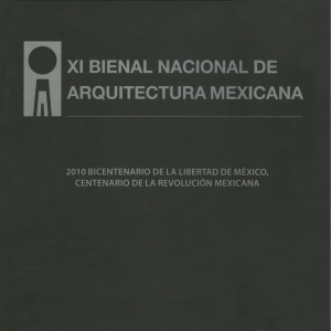 . XI BIENAL NACIONAL DE n ARQUITECTURA MEXICANA