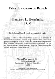 Taller de espacios de Banach Francisco L. Hernández UCM
