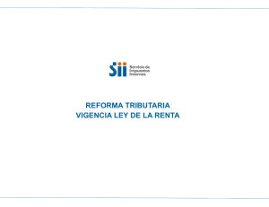 REFORMA TRIBUTARIA VIGENCIA LEY DE LA RENTA