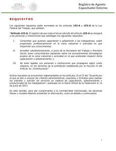 Los siguientes requisitos están normados en los artículos 153