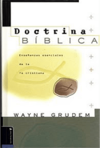 Enseñanzas Esenciales de la Fe Cristiana. Wayne Grudem