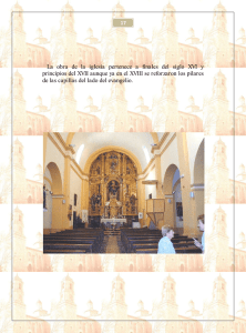 La obra de la iglesia pertenece a finales del siglo XVI y principios
