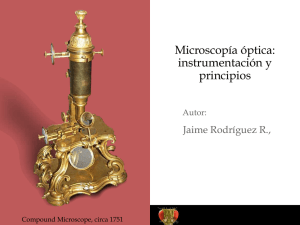 Microscopía óptica instrumentación y principios