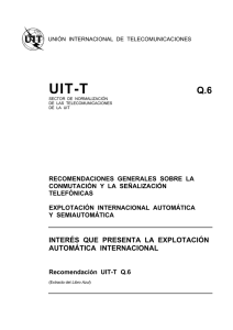 UIT-T Rec. Q.6 (12/60) Interés que presenta la explotación