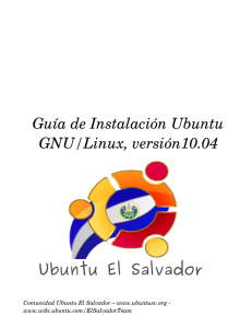 Guía de Instalación Ubuntu GNU/Linux, versión10.04 Ubuntu El