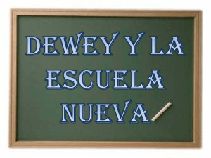 DEWEY Y LA ESCUELA NUEVA