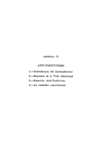 ANTI-POSITIVISMO 1.-Subsistencia del Escolasticismo 2.