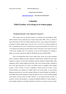 Colombia Pablo Escobar: ni la droga ni el crimen pagan