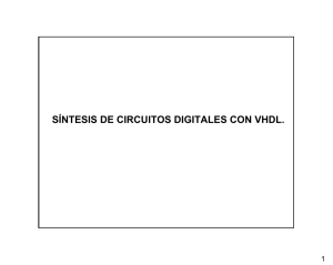 SÍNTESIS DE CIRCUITOS DIGITALES CON VHDL.