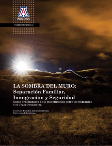 LA SOMBRA DEL MURO: Separación Familiar, Inmigración y