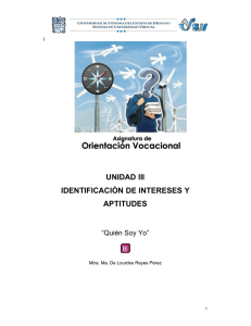 UNIDAD III IDENTIFICACIÓN DE INTERESES Y APTITUDES