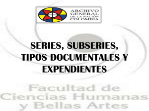 series, subseries, tipos documentales y expendientes