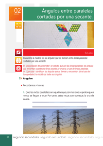 Ángulos entre paralelas cortadas por una secante.