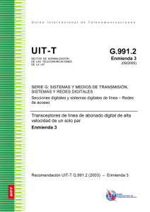 UIT-T Rec. G.991.2 Enmienda 3 (09/2005) Transceptores de l