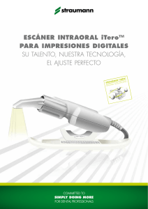 EscánEr intraoral itero™ para imprEsionEs digitalEs Su