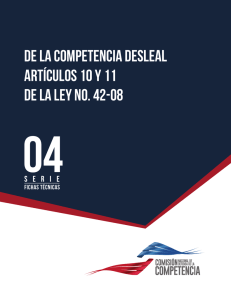 Ficha de la Competencia Desleal. Artículos 10 y 11 de la Ley No. 42