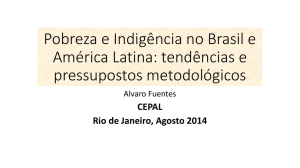 Pobreza e Indigência no Brasil e América Latina: tendências e