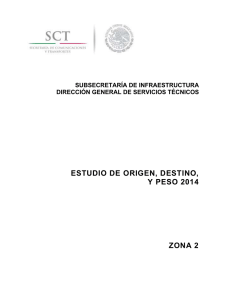ESTUDIO DE ORIGEN, DESTINO, Y PESO 2014 ZONA 2