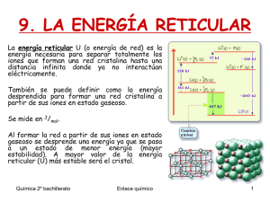 9. la energía reticular