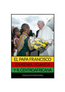 El Papa Francisco en Kenia, Uganda y R. Centroafricana